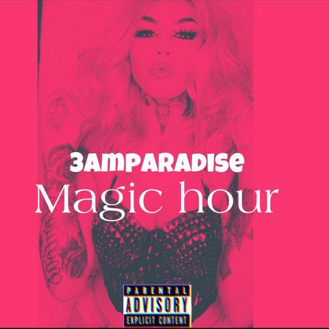 Magic Hour - Single by 3amparadise | Spotify