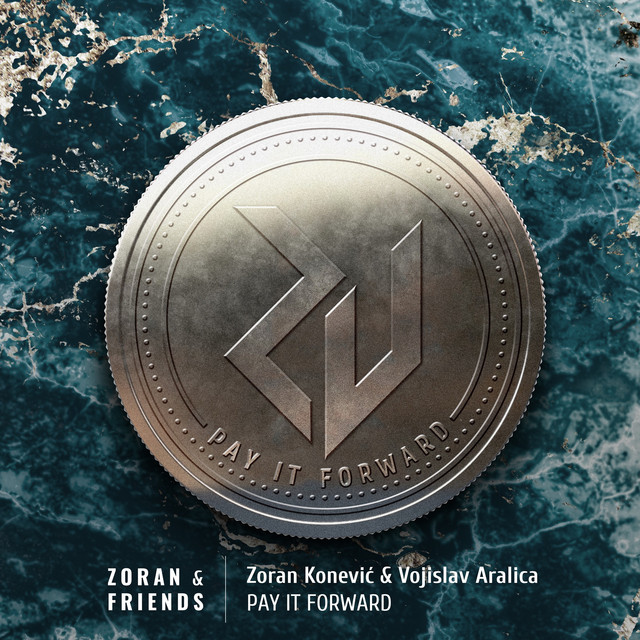 Pay It Forward - Single by Zoran & Friends | Spotify