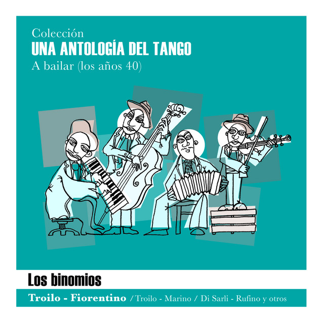 Una Antología del Tango - "Los Binomios"