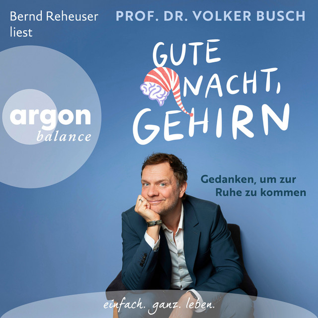 Portada de Gute Nacht, Gehirn [Gedanken, um zur Ruhe zu kommen (Ungekürzte Lesung)]