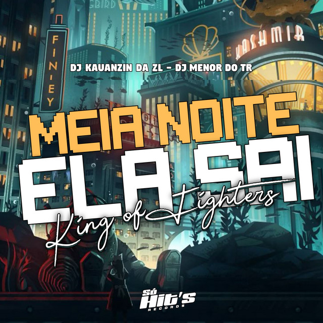 Meia Noite Ela Sai King OF Figthers