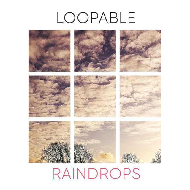#Loopable Raindrops