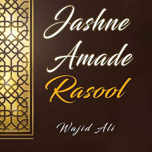 Jashne Amade Rasool - song and lyrics by Wajid Ali | Spotify