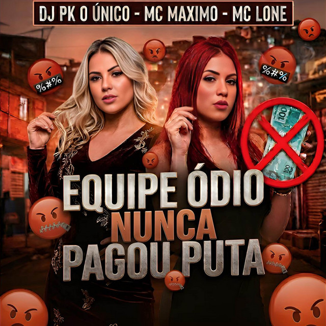 Обкладинка: Equipe Ódio Nunca Pagou Puta — DJ PK O Único