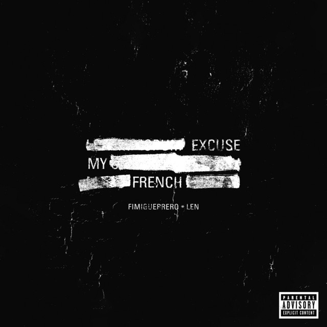 Excuse My French - song and lyrics by Fimiguerrero, Len | Spotify