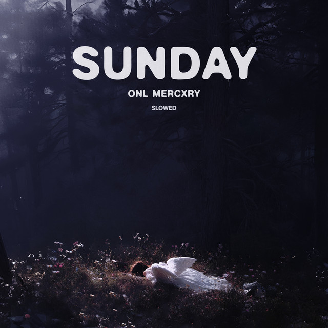Sunday - Slowed