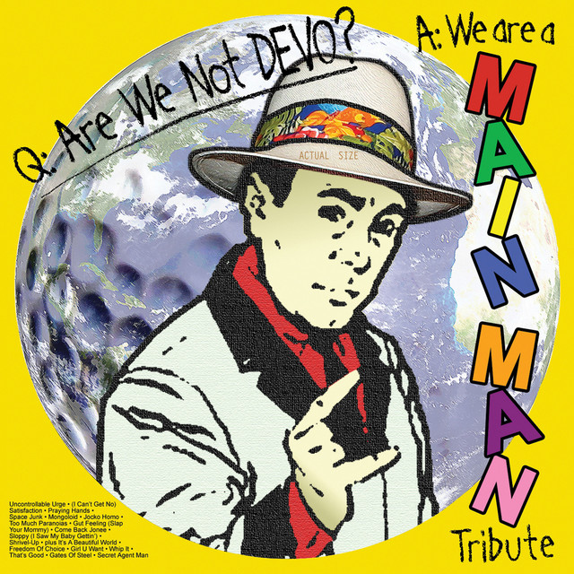 Q: Are We Not Devo? A: We Are A Main Man Tribute cover