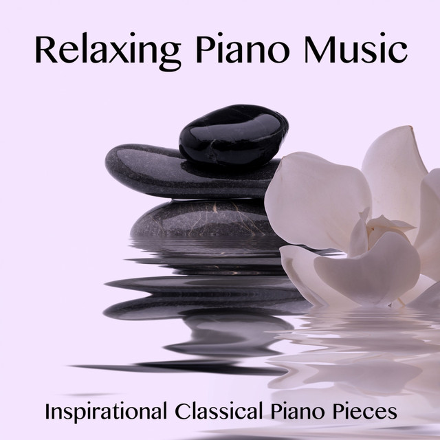 Relaxing Piano Music Inspirational Classical Piano Pieces cover art