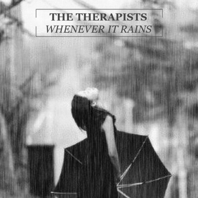 Whenever It Rains - Album by The Therapists | Spotify