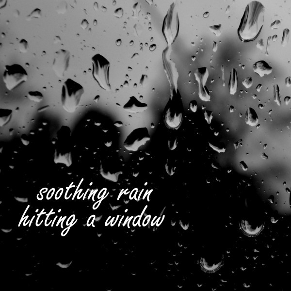 Soothing Rain Hitting a Window cover art