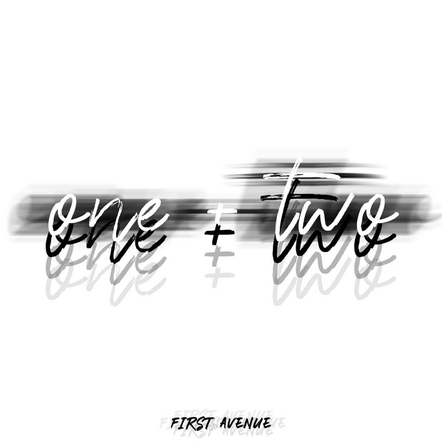 One + Two - Single by First Avenue | Spotify