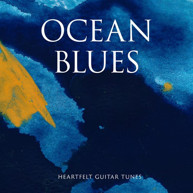 Ocean Blues - Heartfelt Guitar Tunes cover art