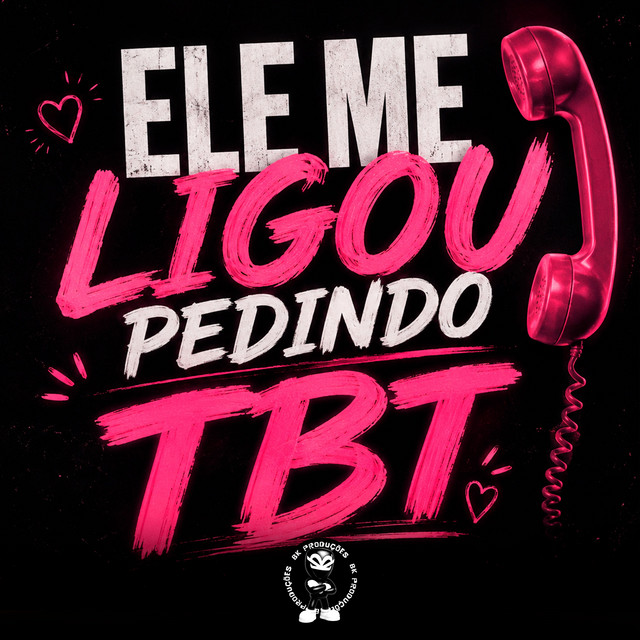 ELE ME LIGOU PEDINDO TBT