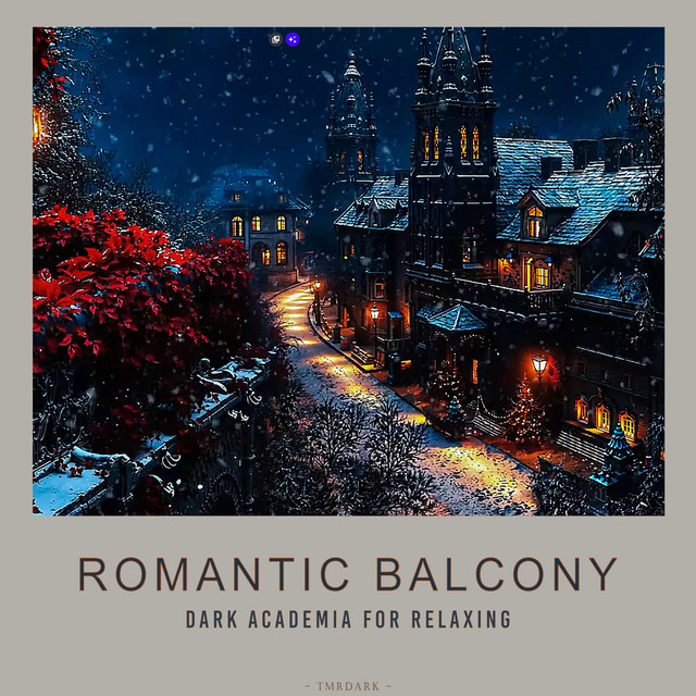 Romantic Balcony - Dark Academia for Relaxing cover art