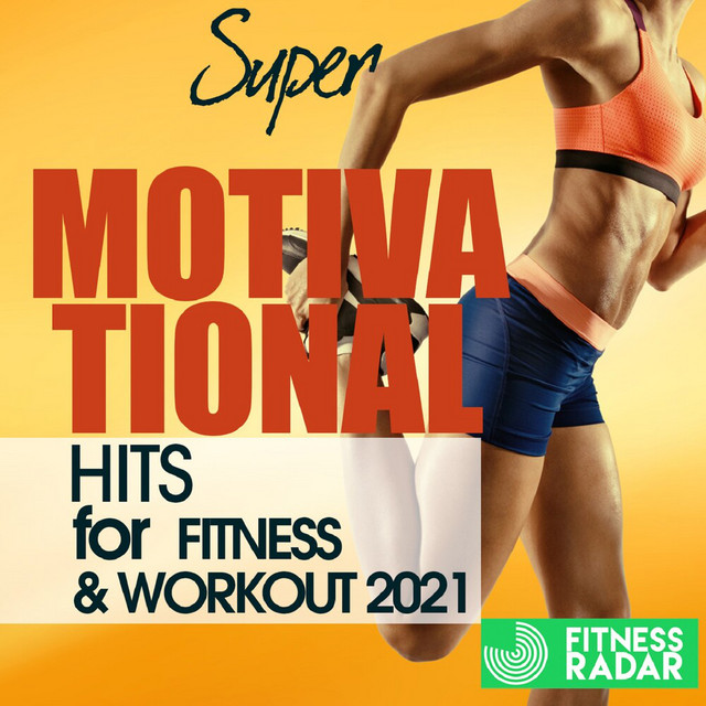 Super Motivational Hits For Fitness & Workout 2021 (Fitness Version) cover