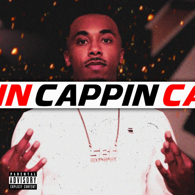 Cappin' - Single by foreignboyshizz | Spotify