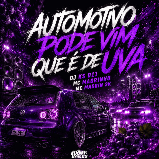 Automotivo Pode Vim Que É de Uva