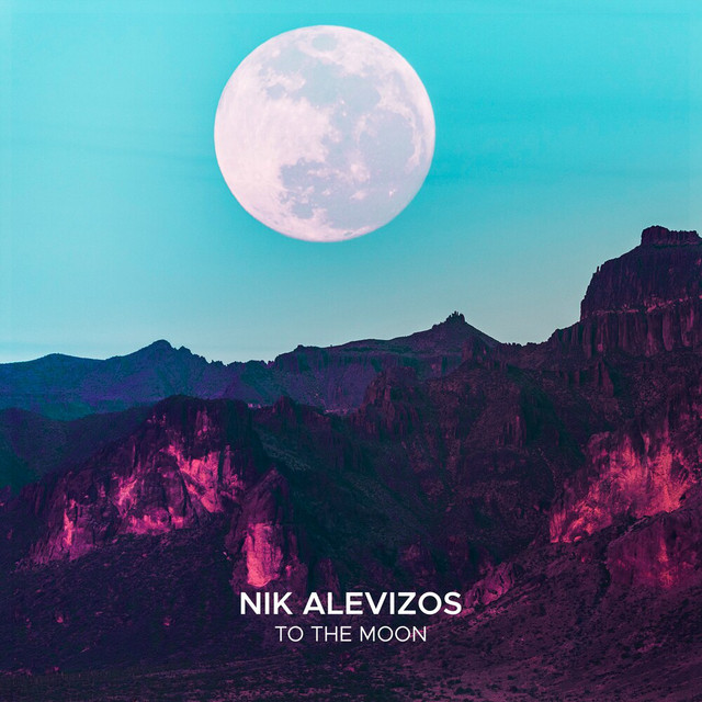 To The Moon - Single by Nik Alevizos | Spotify