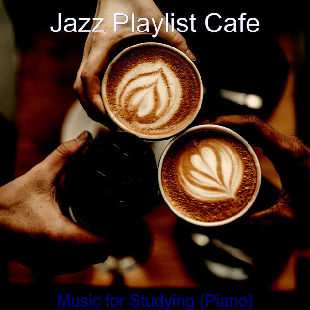 Music for Studying (Piano) - Album by Jazz Playlist Cafe | Spotify