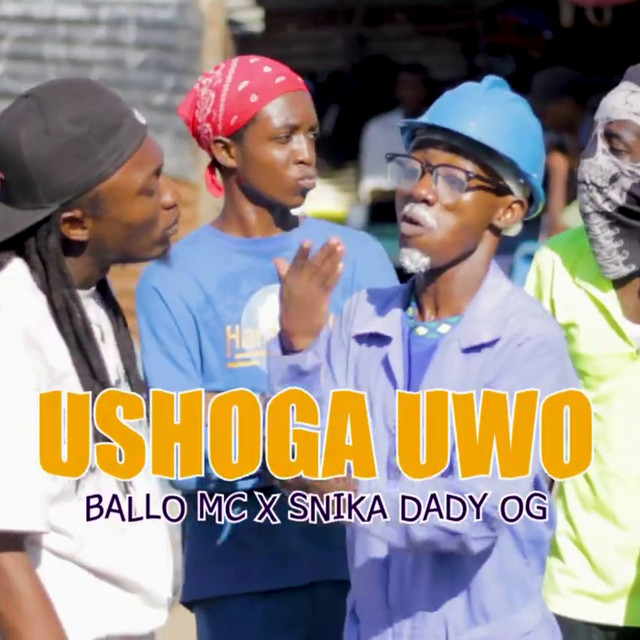 Ushoga Uwo - song and lyrics by Ballo Mc 59, Snika Dady Og | Spotify