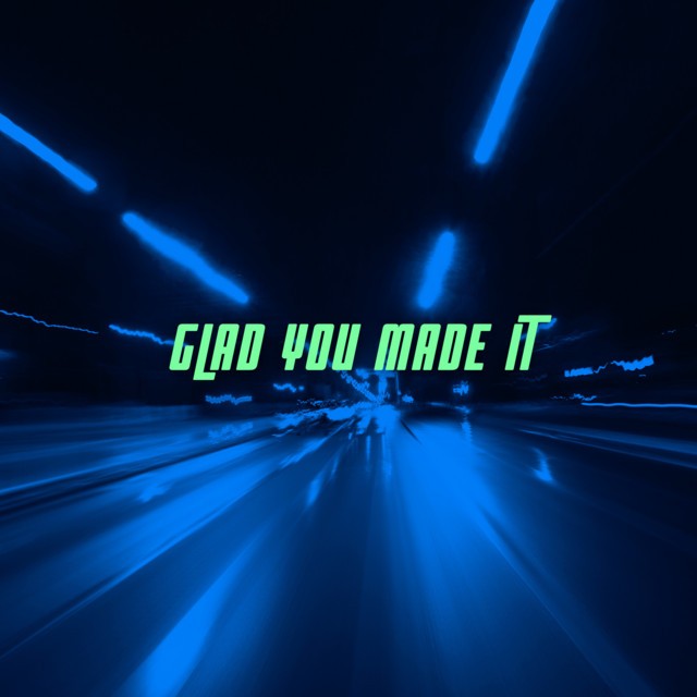 Glad You Made It cover art