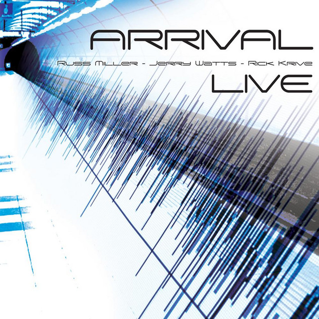 Arrival Live (feat. Russ Miller, Rick Krive & Jerry Watts) cover art