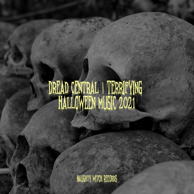 Dread Central | Terrifying Halloween Music 2021 - Album by Halloween ...