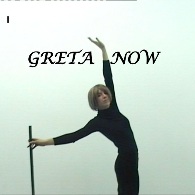Greta Now