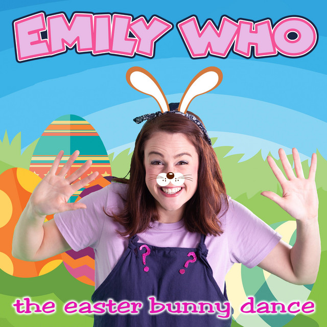 The Easter Bunny Dance - song by Emily Who | Spotify