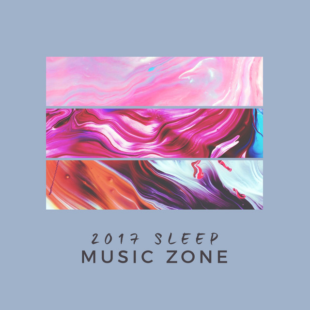 2017 Sleep - Music Zone – Álbum de Sleeping Music Zone | Spotify
