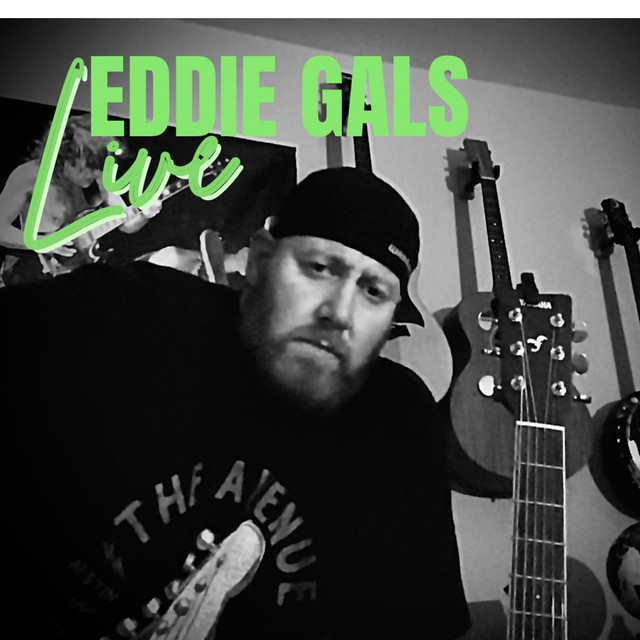 Eddie Gals Live