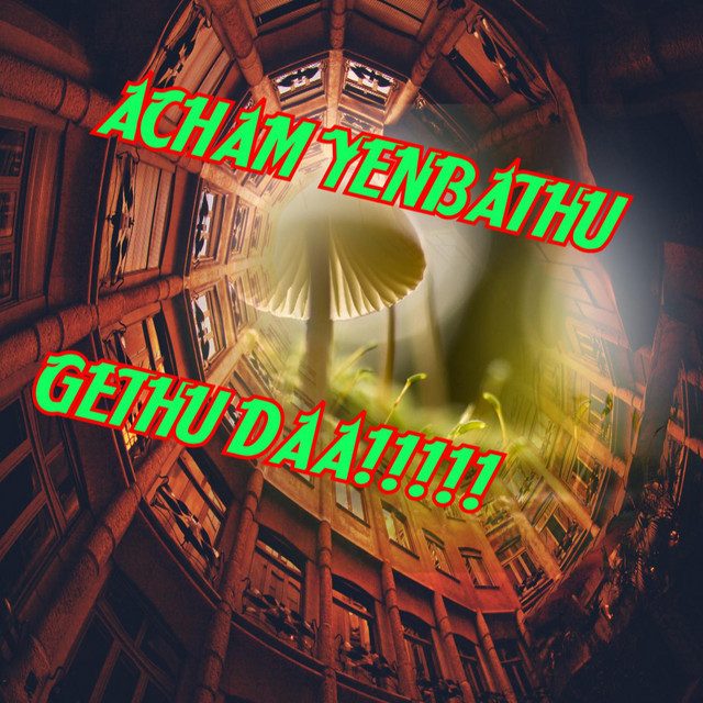Acham Yenbathu Gethu Da!!!!! cover art