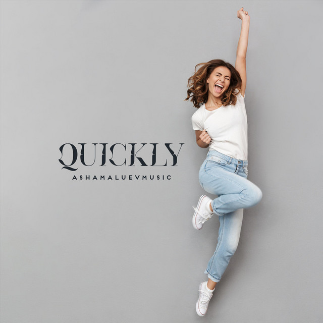 Cover art: Quickly — AShamaluevMusic