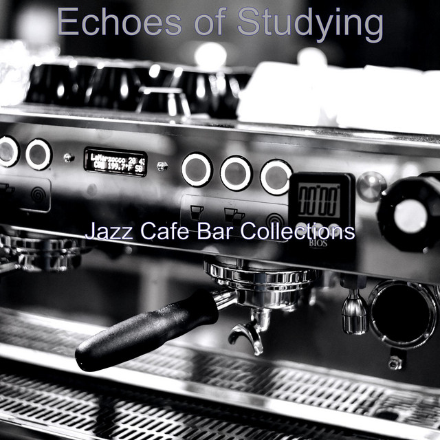 Echoes of Studying - Album by Jazz Cafe Bar Collections | Spotify