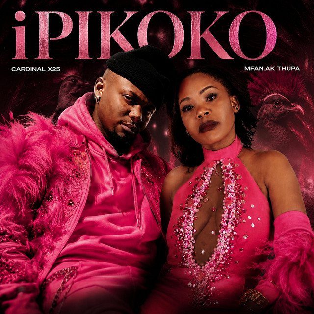 iPikoko - song and lyrics by Cardinal X25, Mfan.ak Thupa | Spotify
