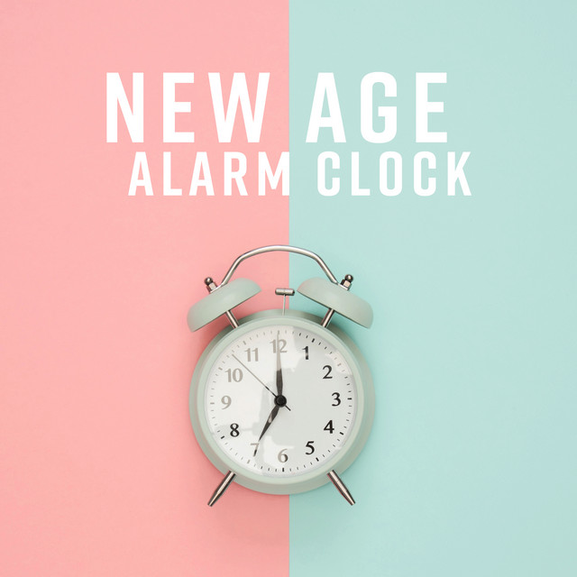 New Age Alarm Clock (Sounds for Wake Up, Soothing Morning) cover art