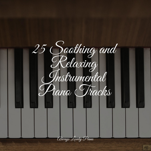 25 Soothing and Relaxing Instrumental Piano Tracks cover art