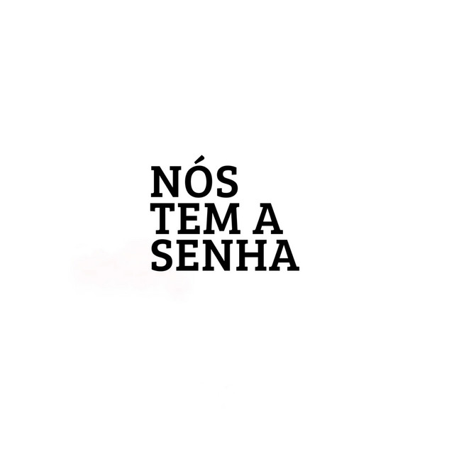 Nós Tem a Senha
