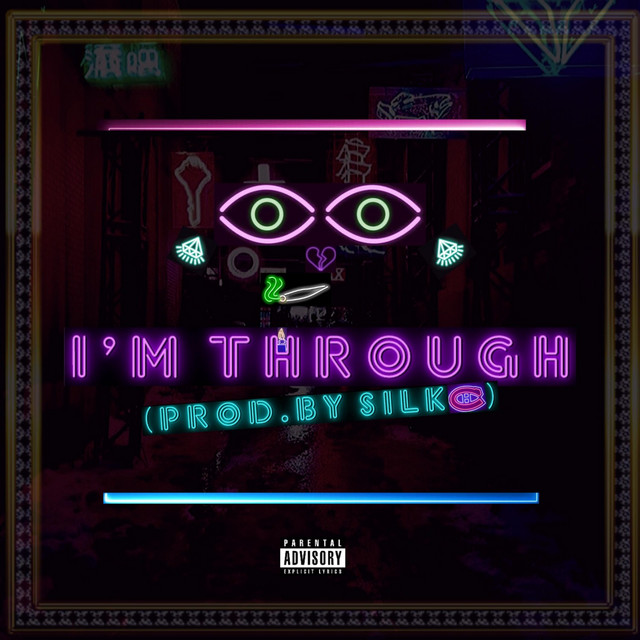 I'm Through - Single by Silk E | Spotify
