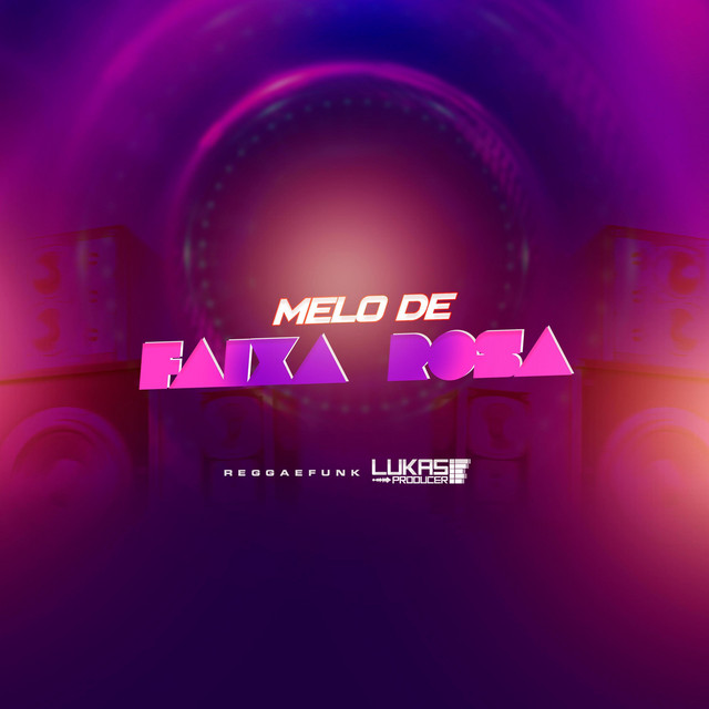 Lukas Producer - MELO DE FAIXA ROSA