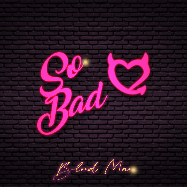 So Bad