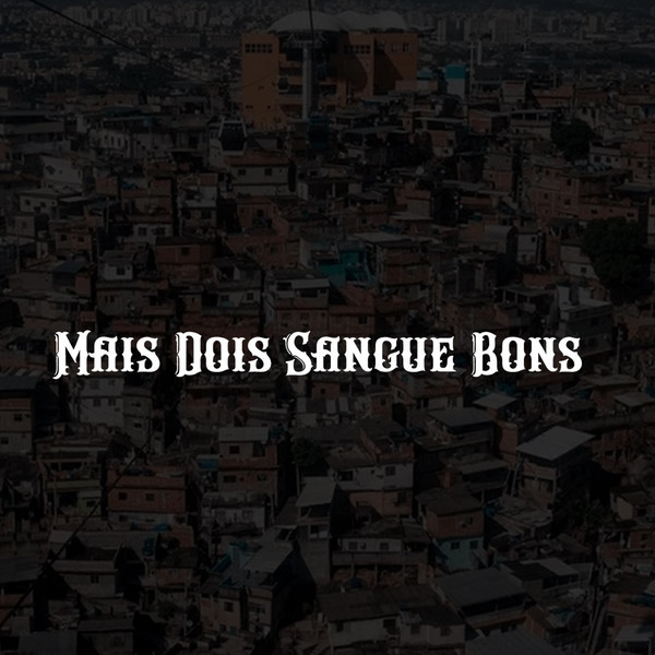 Mais Dois Sangue Bons cover art