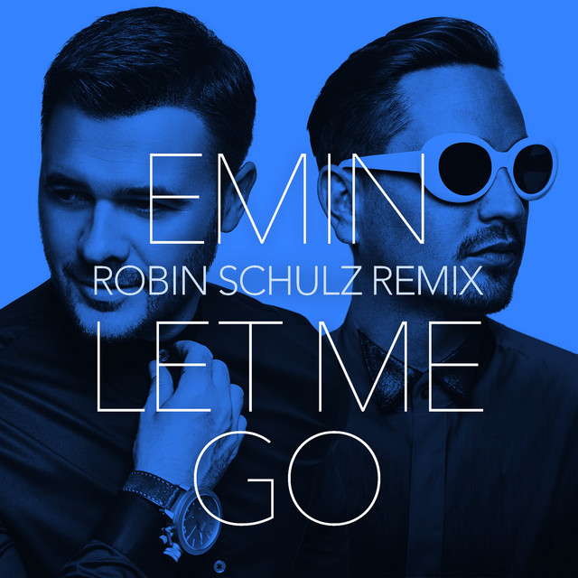 Let Me Go - Robin Schulz Remix