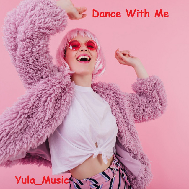 Обкладинка: Dance With Me — Yula_Music