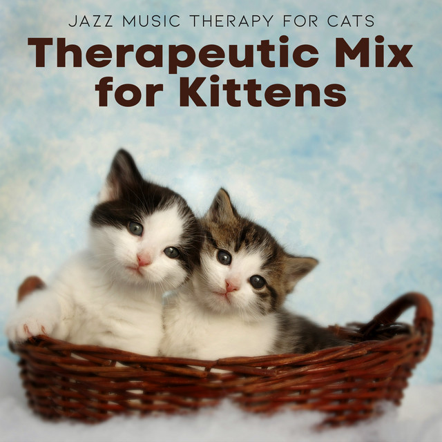 Therapeutic Mix for Kittens - Album by Jazz Music Therapy for Cats ...