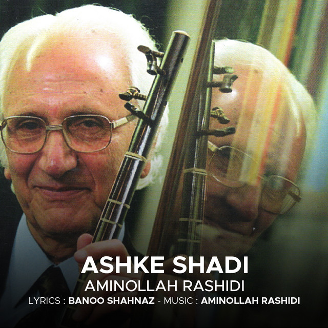 Ashke Shadi - Single by Aminollah Rashidi | Spotify