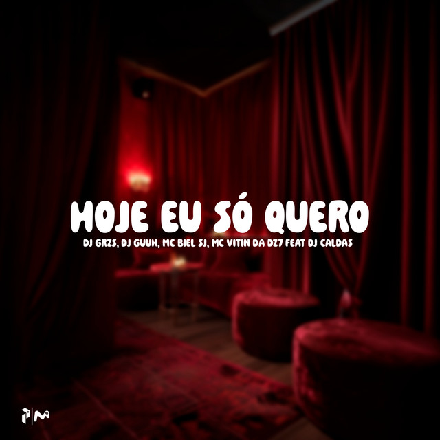 HOJE EU SÓ QUERO