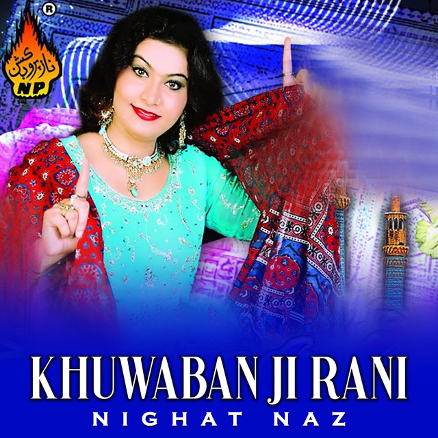 Khuwaban Ji Rani - Album by Nighat Naz | Spotify