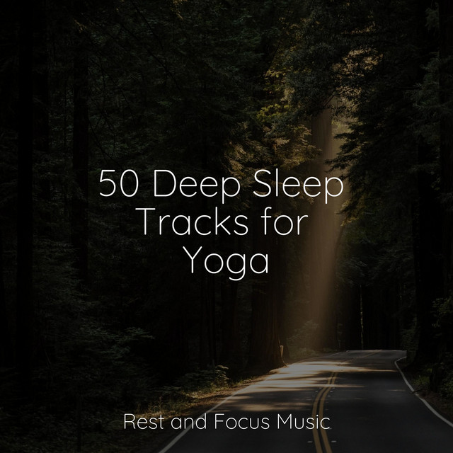 50 Deep Sleep Tracks for Yoga - Album by Tonal Meditation Collective ...
