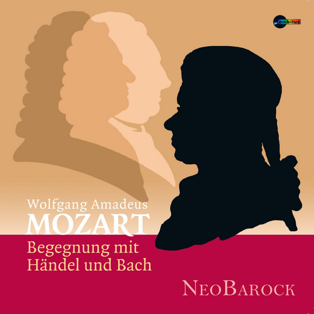 Wolfgang Amadeus Mozart: Begegnung mit Händel und Bach